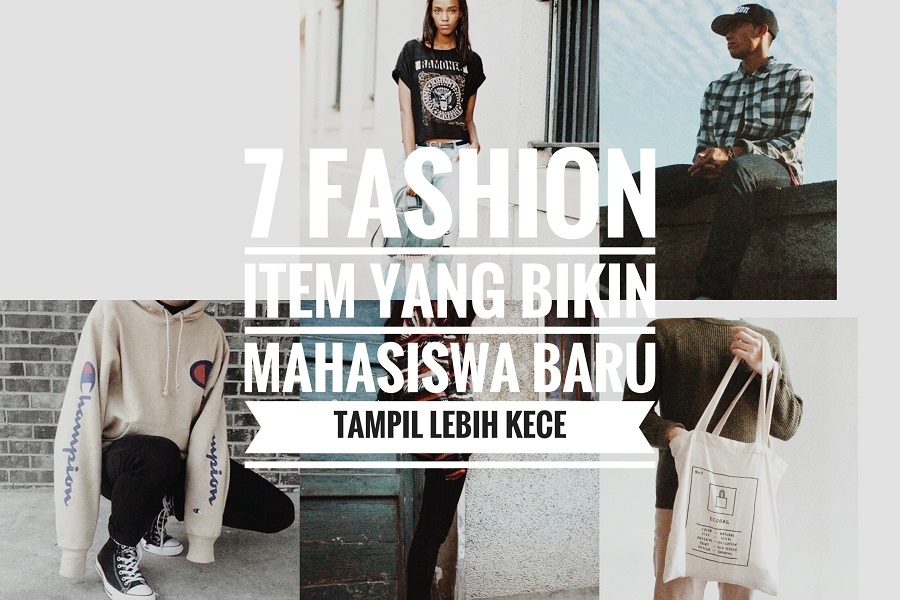 
 7 Fashion Item yang Bikin Mahasiswa Baru Tampil Lebih Kece!