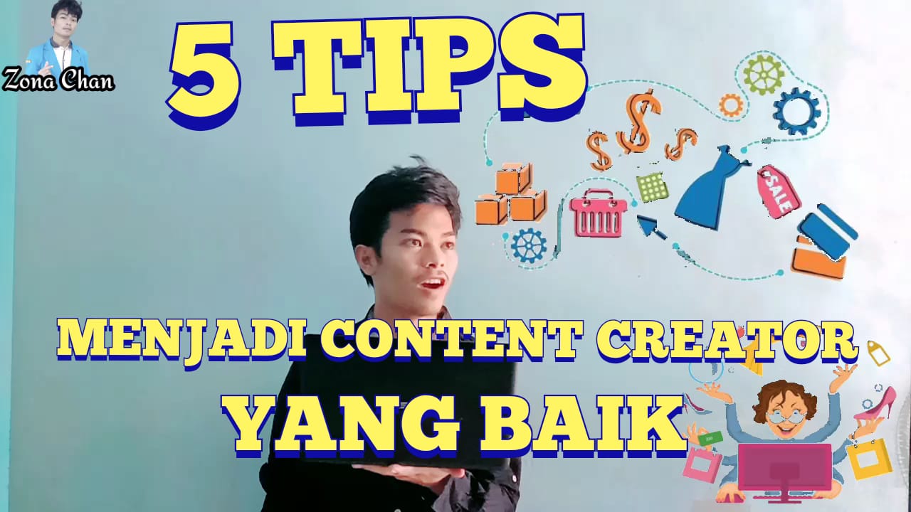 5 Tips Buat Kamu Yang Ingin Menjadi Seorang Content Creator
