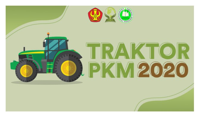 Fakultas Pertanian Asah Kreativitas Mahasiswa Melalui TRAKTOR-PKM 2020